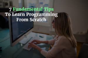 tips to learn programming from scratch as a beginner