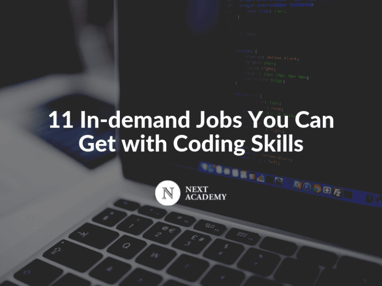 11 In-demand Jobs You Can Get With Coding Skills - NEXT Academy